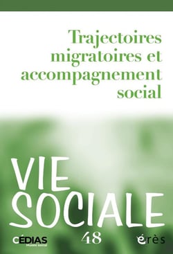 Vie sociale n.48 : Trajectoires migratoires et accompagnement social
