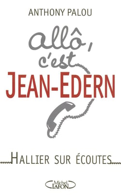 Allô, c'est jean-edern - hallier sur écoutes