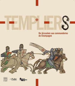 Templiers - de jérusalem aux commanderies de champagne