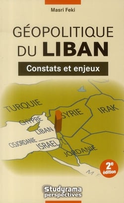 Géopolitique du Liban - constats et enjeux (2e édition)