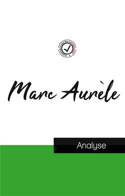 Marc aurèle : étude et analyse complète de sa pensée