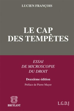 Le cap des tempêtes - essai de microscopie du droit (2e édition)