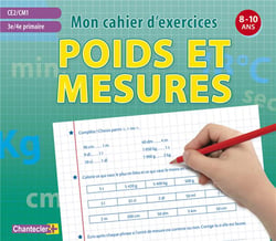 Mon cahier d'exercices : poids et mesures - CE2/CM1 - 3e/4e primaire