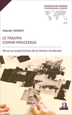 Le trauma comme processus - vécus et expériences de la lésion cérébrale