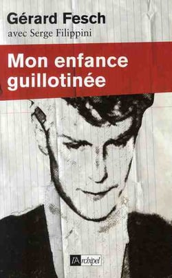 MON ENFANCE GUILLOTINEE