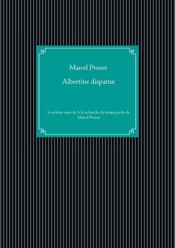 À la recherche du temps perdu Tome 6 : Albertine disparue