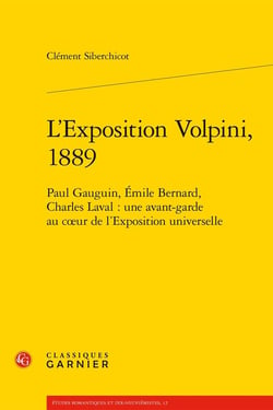 L'exposition volpini, 1889 - Paul Gauguin, Emile Bernard, Charles Laval : une avant-garde au coeur de l'Exposition universelle