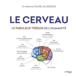 Le cerveau - le fabuleux trésor de l'humanité