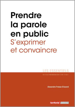 Prendre la parole en public - s'exprimer et convaincre