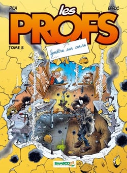 Les profs Tome 8 : fenêtre sur cours