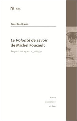 Regards critiques : la volonté de savoir de Michel foucault - 1976-1979