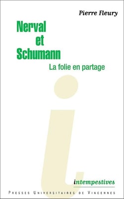 Nerval et Schumann - la folie en partage