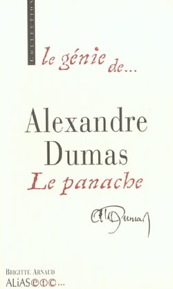 Le genie d'alexandre dumas - le panache