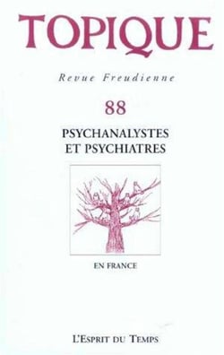 Topique n 88 - psychanalystes et psychiatres (édition 2004)