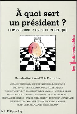À quoi sert un président ? comprendre la crise du politique