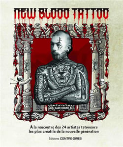 New blood tatoo - à la rencontre des 24 artistes tatoueurs les plus créatifs de la nouvelle génération