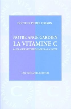 Notre ange gardien - la vitamine c et ses alliés indispensables à la santé