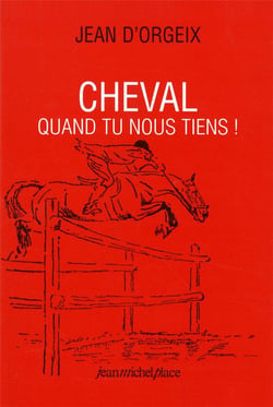 Cheval quand tu nous tiens !