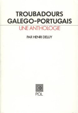 Troubadours galego-portugais - une anthologie