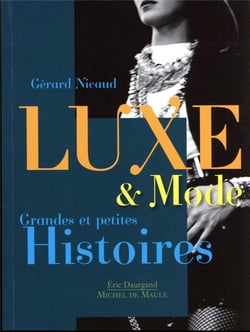 Luxe et mode : grandes et petites histoires