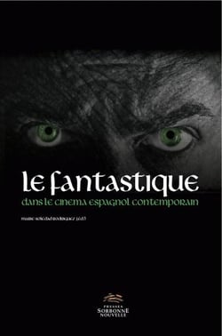 Le fantastique dans le cinéma espagnol contemporain