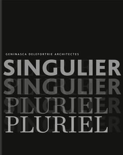Singulier pluriel - geninasca delefortrie architectes