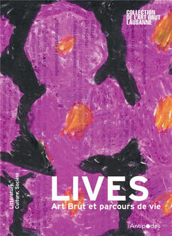 Lives : art brut et parcours de vie