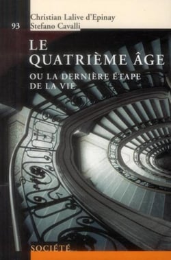 Le quatrième âge ou la dernière étape de la vie
