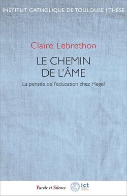 Le chemin de l'âme : La pensée de l'éducation chez Hegel