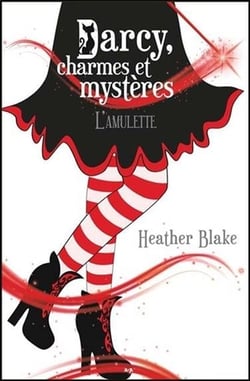 Darcy, charmes et mystères t.2 - l'amulette