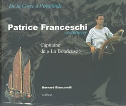 Patrice franceschi aventurier - capitaine de "la boudeuse"