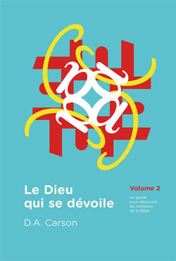 Le Dieu qui se dévoile Tome 2