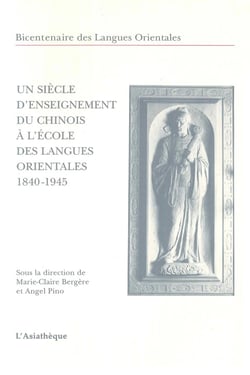 Un siècle d'enseignement du chinois à l'école des langues oriantale