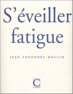 S'éveiller fatigue
