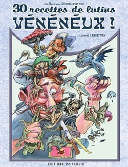 30 recettes de lutins vénéneux !