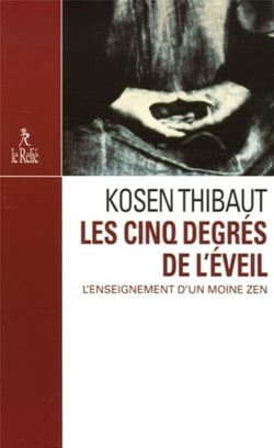 Les cinq degrés de l'éveil - L'enseignement d'un moine zen