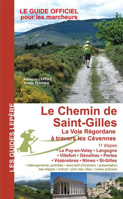 Le chemin de saint-Gilles : la voie régordane à travers les Cévennes