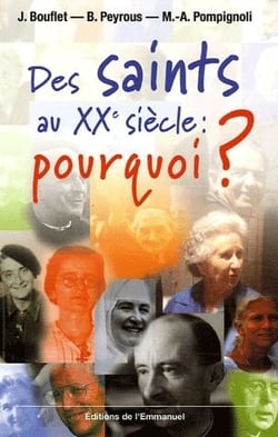 Des saints au xxe siècle, pourquoi ?