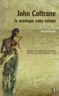 John coltrane, la musique sans raison