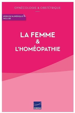 La femme et l'homéopathie - gynécologie et obstétrique