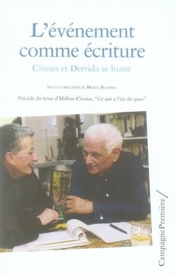 L'évènement comme écriture - Cixous et Derrida se lisant