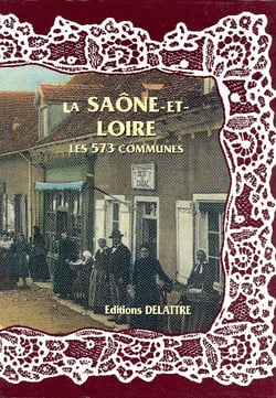 LA SAONE-ET-LOIRE LES 573 COMMUNES