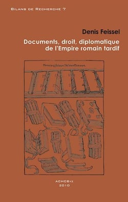 Documents, droit, diplomatique de l'Empire romain tardif