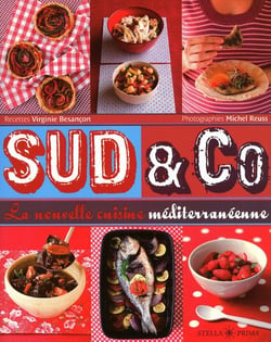 Sud & co - la nouvelle cuisine mediterraneenne