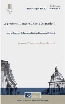 Le proces est-il encore la chose des parties?