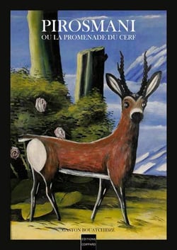 Pirosmani ou la promenade du cerf