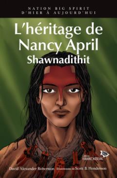 Nation big spirit Tome 6 : l'héritage de Nancy April, Shawnadithit