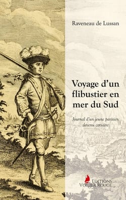 Voyage d'un flibustier en mer du Sud : Journal d'un jeune parisien devenu corsaire