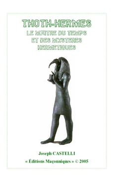 Thoth-hermes - le maitre du temps et des mysteres hermetiques