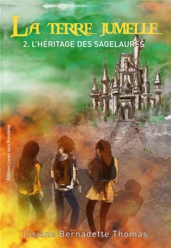 La terre jumelle t.2 - l'héritage des Sagelaures
